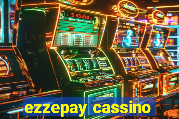 ezzepay cassino